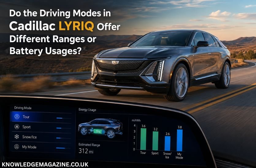 Do the Driving Modes in Cadillac LYRIQ Offer Different Ranges or Battery Usages