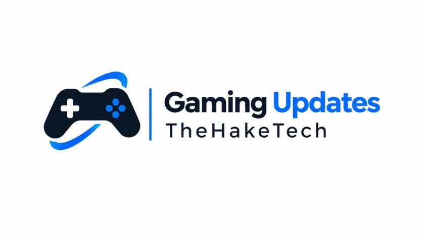 Gaming Updates TheHakeTech